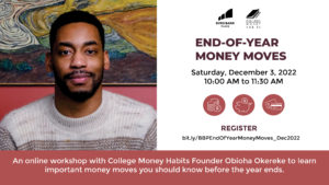 An invitation to join College Money Habits Founder Obioha Okereke and Byrd Barr Place for an online workshop about money management.